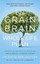 The Grain Brain Whole Life Plan: Boost Brain Performance, Lose Weight, and