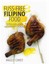 Fuss-Free Filipino Food Quick & Easy Dishes for Everyday Cooking 9789814721509