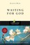 Waiting for God: 8 Studies for Individual or Groups by Juanita Ryan...