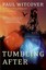 NEW Tumbling After by Paul Witcover BOOK (Paperback / softback) Free P&H