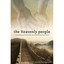 The Heavenly People: Going Underground with Brother Yun and the Chinese House Ch
