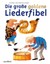 Die große goldene Liederfibel Grüger, Johannes Grüger, Heribert