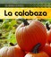 NEW La calabaza (El ciclo de vida) (Spanish Edition) by Ron Fridell