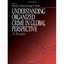 Understanding Organized Crime in Global Perspective: A Reader Ryan, Patrick J. (