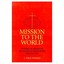 Mission to the World: A History of Missions in the Church of the Nazarene Throug