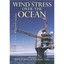 Wind Stress over the Ocean Jones, Ian S. F. (Editor)/ Toba, Yoshiaki (Editor)