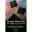 Through Silicon Vias: Materials, Models, Design, and Performance Kaushik, Brajes
