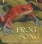 Frog Song by Brenda Z Guiberson.