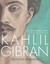 Kahlil Gibran: His Life and World by Interlink Gibran Project.