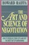 The Art and Science of Negotiation by Howard Raiffa (Paperback, 1990)