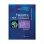 Pediatric CNS Tumors by Springer-Verlag Berlin and Heidelberg GmbH & Co. KG...
