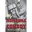 The Montana Cowboy: An Anthology of Western Life - Paperback NEW 2011-08-02