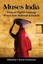 Muses India: Essays on English-Language Writers from Mahomet to Rushdie by Cheta