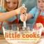 Little Cooks by Tatum Quon, Erin Quon (Paperback, 2013)