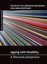 Ageing with disability: A lifecourse perspective (Ageing and the Lifecourse
