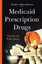 Medicaid Prescription Drugs 9781634825221