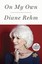 NEW On My Own (Random House Large Print) by Diane Rehm