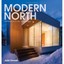 Modern North: Architecture on the Frozen Edge Decker, Julie