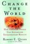 Change the World: How Ordinary People Can Accomplish Extraordinary Things.