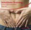 Intuitions-Training, 1 Audio-CD CD Durch Hören verändern