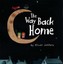 The Way Back Home by Oliver Jeffers.