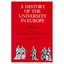 A History of the University in Europe: Volume 1 Universities in the Middle Ages
