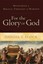 For the Glory of God: Recovering a Biblical Theology of Worship.