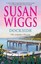 Dockside (Lakeshore Chronicles) by Susan Wiggs.