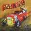 THE CABLE BUGS - HAVE A BALL