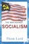 NEW The War against Socialism by Thom Lord