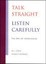 Talk Straight, Listen Carefully: The Art of Interviewing by M. L. Stein,...