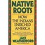 Native Roots # - Paperback NEW Weatherford, J 1992-09