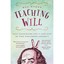 Teaching Will: What Shakespeare and 10 Kids Gave Me That Hollywood Couldn't Ryan