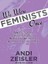 We Were Feminists Once: From Riot Grrrl to Covergirl, the Buying and Selling of