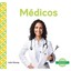 Medicos (Doctors) (Trabajos En Mi Comunidad) - Library Binding NEW Julie Murray
