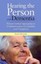 Hearing the Person with Dementia: Person-centred Approaches to Communication...