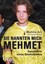Sie nannten mich Mehmet Muhlis Ari Christoph Straßer