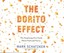 The Dorito Effect: The Surprising New Truth about Food and Flavor by Mark Schatz