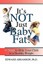 It's Not Just Baby Fat! 10 Steps Help Your Child Healthy by Abramson Edward
