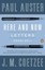 Here and Now: Letters 2008-2011 by Paul Auster, J M Coetzee (Paperback /...