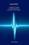 Heartfelt: Caregiver's Guide to Cardiomyopathy and Mitral Valve Surgery by...
