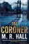 The Coroner (Coroner Jenny Cooper series) by M. R. Hall.