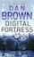 Digital Fortress by Dan Brown.