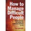 How To Manage Difficult People Alan Fairweather