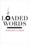 Loaded Words - Paperback NEW Garber, Marjori 2012-05-15