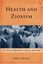 Health and Zionism: The Israeli Health Care System, 1948-1960 (Rochester Studies