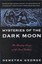 Mysteries of the Dark Moon: The Healing Power of the Dark Goddess by Demetra...