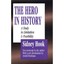 The Hero in History: A Study in Limitation and Possibility Sydney Hook