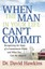 When the Man in Your Life Can't Commit: Recognizing the Signs of a