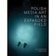 Polish Media Art in an Expanded Field - Paperback NEW Aleksandra Kami 2016-02-15
